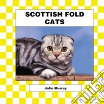 Scottish Fold Cats libro in lingua di Murray Julie