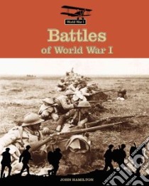 Battles of World War I libro in lingua di Hamilton John