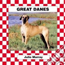 Great Danes libro in lingua di Murray Julie