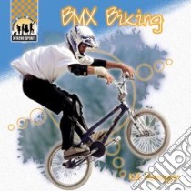 Bmx Biking libro in lingua di Vieregger K. E., Italia Bob