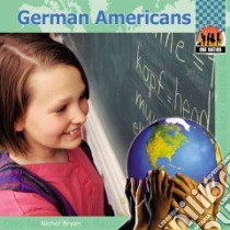 German Americans libro in lingua di Bryan Nichol