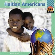 Haitian Americans libro in lingua di Bryan Nichol