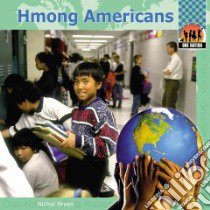Hmong Americans libro in lingua di Bryan Nichol