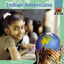 Indian Americans libro in lingua di Bryan Nichol