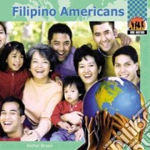 Filipino Americans libro in lingua di Bryan Nichol