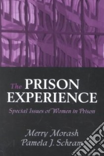 The Prison Experience libro in lingua di Morash Merry, Schram Pamela J.