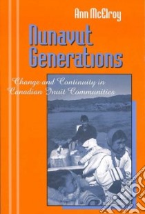 Nunavut Generations libro in lingua di McElroy Ann
