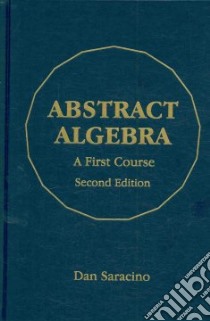 Abstract Algebra libro in lingua di Saracino Dan