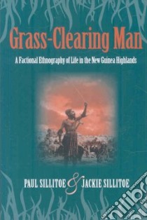 Grass-Clearing Man libro in lingua di Sillitoe Paul, Sillitoe Jackie