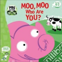 Moo, Moo Who Are You? libro in lingua di Gerstein Sherry, Bennett Andy (ILT)