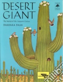 Desert Giant libro in lingua di Bash Barbara