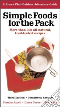 Simple Foods for the Pack libro in lingua di Axcell Claudia, Kath Vikki Kinmont, Cooke Diana, Kinmont Bob (ILT)