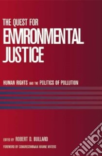The Quest For Environmental Justice libro in lingua di Bullard Robert D. (EDT)