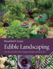 Edible Landscaping libro in lingua di Creasy Rosalind