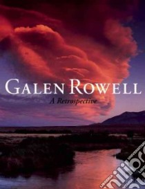Galen Rowell libro in lingua di Sierra Club Books (EDT), Brokaw Tom (FRW), Roper Robert (INT), Grundberg Andy (INT)