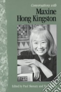 Conversations With Maxine Hong Kingston libro in lingua di Kingston Maxine Hong, Stenazy Paul (EDT), Skenazy Paul, Martin Tera