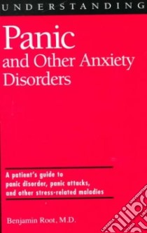 Understanding Panic and Other Anxiety Disorders libro in lingua di Root Benjamin A.