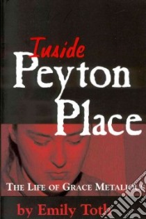 Inside Peyton Place libro in lingua di Toth Emily