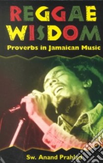 Reggae Wisdom libro in lingua di Prahlad Sw. Anand