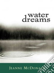 Water Dreams libro in lingua di McDonald Jeanne