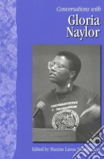 Conversations With Gloria Naylor libro in lingua di Montgomery Maxine Lavon, Naylor Gloria