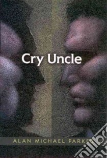 Cry Uncle libro in lingua di Parker Alan Michael