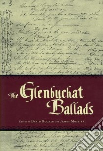 The Glenbuchat Ballads libro in lingua di Scott Robert (COM), Buchan David (EDT), Moreira James (EDT)