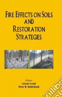 Fire Effects on Soils and Restoration Strategies libro in lingua di Cerda Artemi (EDT), Robichaud Peter R. (EDT)