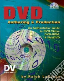 Dvd Authoring & Production libro in lingua di Labarge Ralph