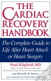 The Cardiac Recovery Handbook libro in lingua di Kligfield Paul, Seaton Michelle D., Flach Frederic (AFT)
