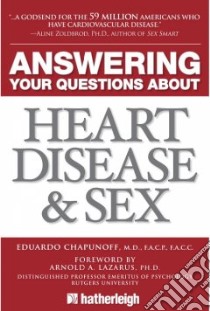 Answering Your Questions About Heart Disease and Sex libro in lingua di Chapunoff Eduardo M. D., Lazarus Arnold A. (FRW)