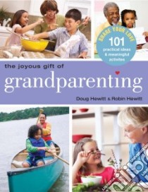 The Joyous Gift of Grandparenting libro in lingua di Hewitt Doug, Hewitt Robin