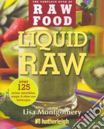 Liquid Raw libro in lingua di Montgomery Lisa