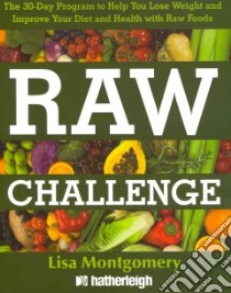 Raw Challenge libro in lingua di Montgomery Lisa