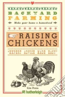 Raising Chickens libro in lingua di Pezza Kim