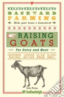 Raising Goats libro in lingua di Pezza Kim