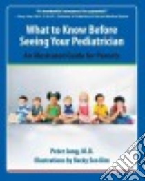 What to Know Before Seeing Your Pediatrician libro in lingua di Jung Peter M.D., Kim Becky (ILT)