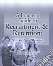 A Practical Guide to Recruitment And Retention libro in lingua di Cohen Shelley, Sherrod Dennis