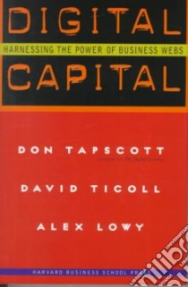 Digital Capital libro in lingua di Tapscott Don, Lowy Alex, Ticoll David