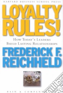 Loyalty Rules! libro in lingua di Reichheld Frederick F.