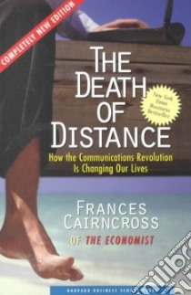 The Death of Distance libro in lingua di Cairncross Frances