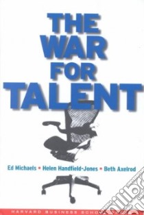 The War for Talent libro in lingua di Michaels Ed, Handfield-Jones Helen, Axelrod Beth