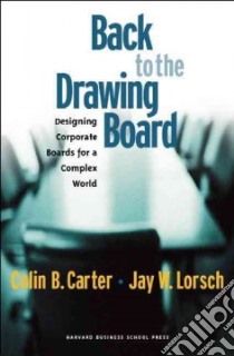 Back to the Drawing Board libro in lingua di Carter Colin B., Lorsch Jay William