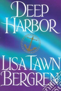 Deep Harbor libro in lingua di Bergren Lisa Tawn