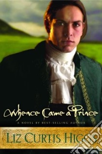 Whence Came A Prince libro in lingua di Higgs Liz Curtis