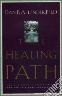 Healing Path libro in lingua di Allender Dan B.