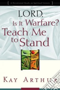 Lord, Is It Warfare? libro in lingua di Arthur Kay