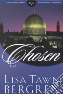 Chosen libro in lingua di Bergren Lisa Tawn