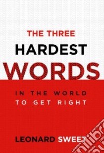 The Three Hardest Words libro in lingua di Sweet Leonard