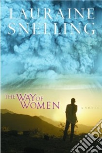 The Way of Women libro in lingua di Snelling Lauraine